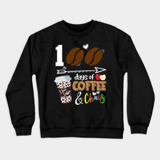 100 Days of Coffee 100th Day of School Teacher Student 2024 Crewneck Sweatshirt